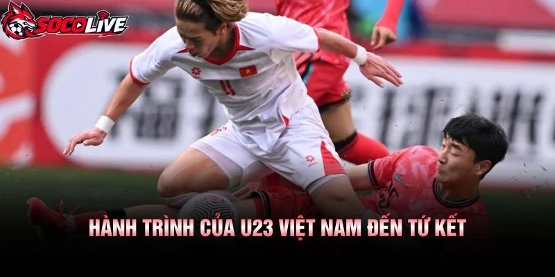 Hành Trình Của U23 Việt Nam Đến Tứ Kết